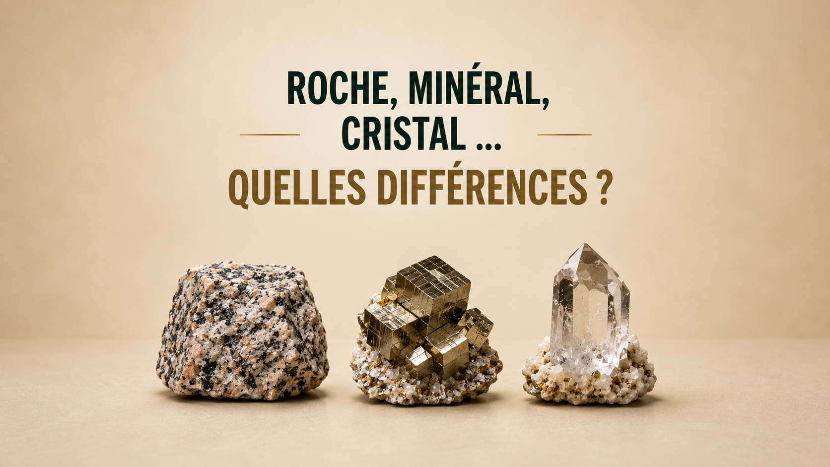 Roche, minéral, cristal ... quelles différences ?